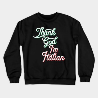 Italian Pride - Thank God Italian Crewneck Sweatshirt